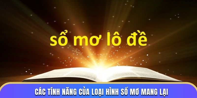 Các tính năng của loại hình sổ mơ mang lại