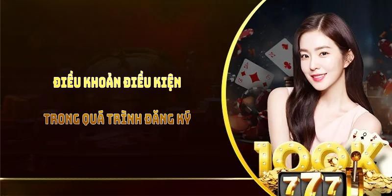 Khám phá nhiều ưu điểm nổi bật đến từ điều khoản điều kiện trong quá trình đăng ký